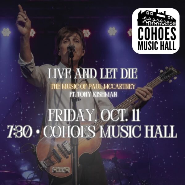 “Live and Let Die: The Music of Paul McCartney” @ Cohoes Music Hall (October 11, 2024