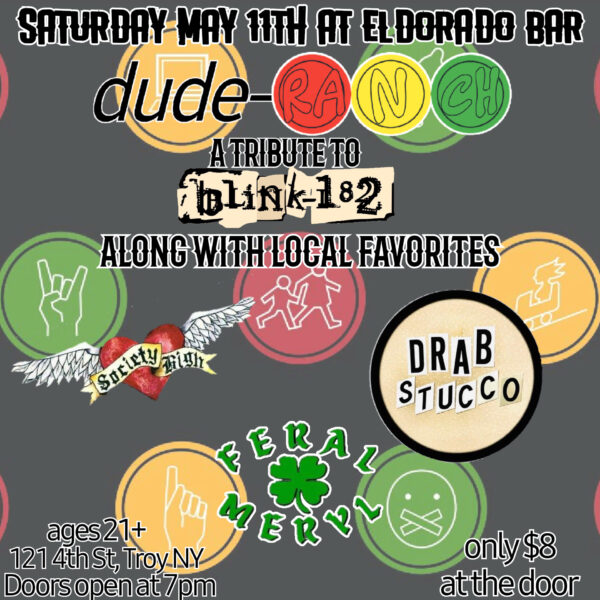 dude RANCH / Society High / Drab Stucco / Feral Meryl @ El Dorado (May 11, 2024)
