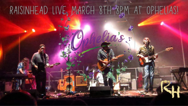 Raisinhead @ Ophelia’s (March 8, 2025)
