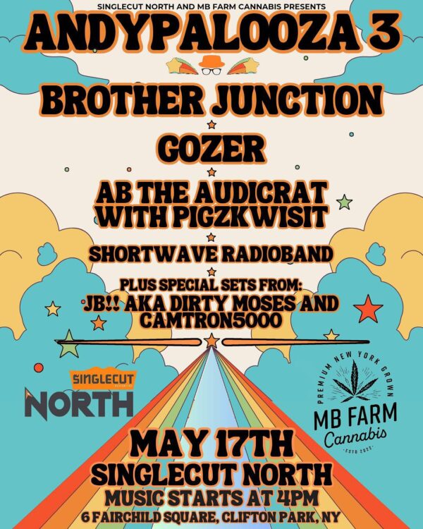 “Andypalooza” @ SingleCut North (May 17, 2025)