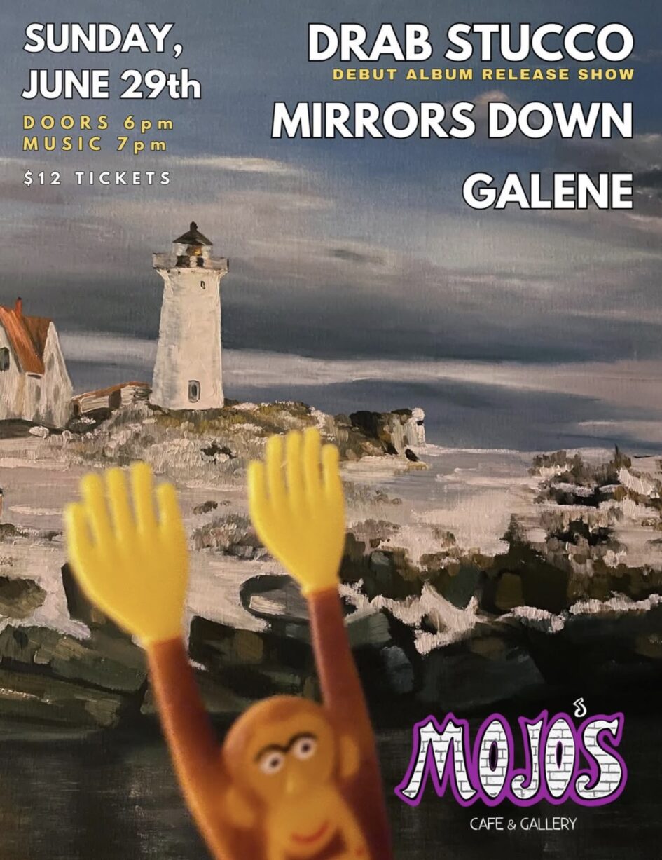 Drab Stucco / Mirrors Down / Galene @ Mojo’s Cafe (June 29, 2025)