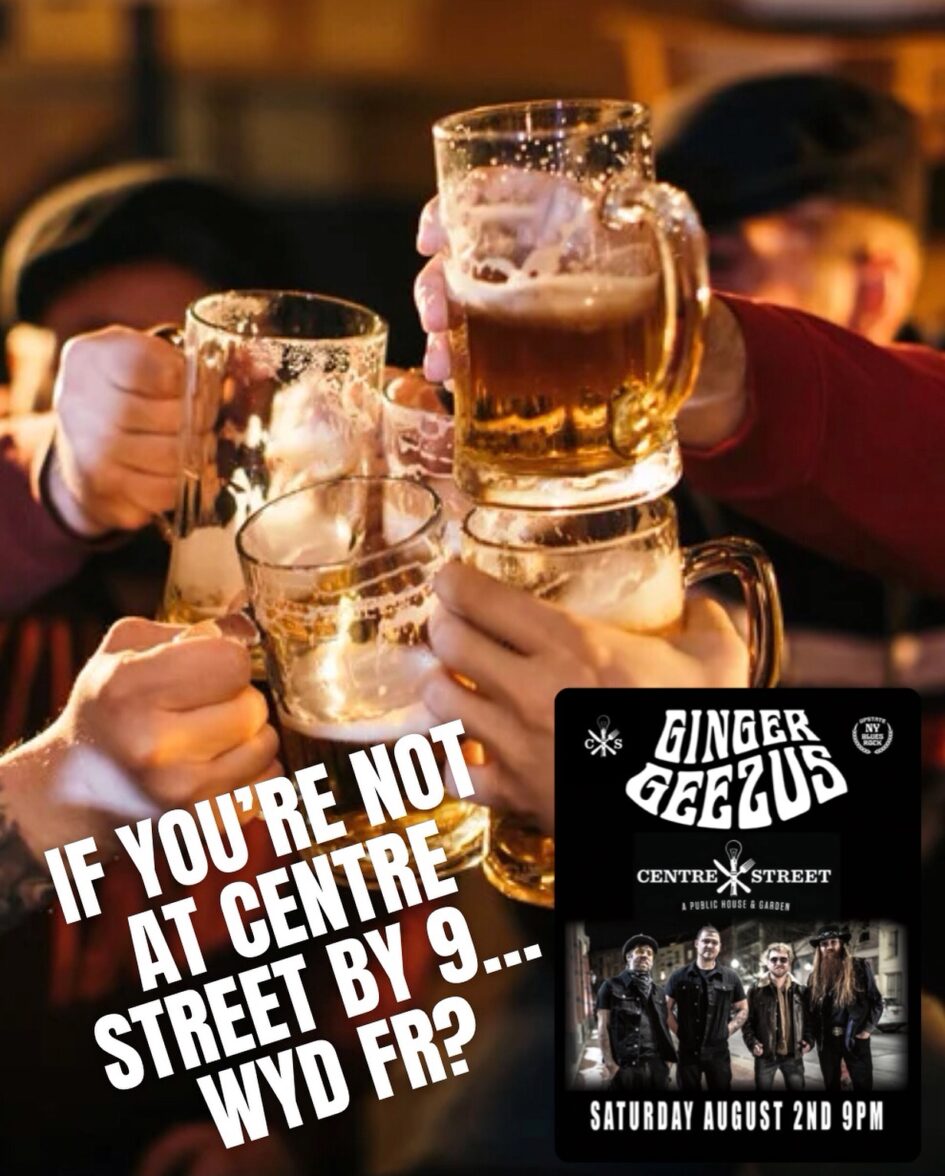 Ginger Geezus @ Centre Street Pub (August 2, 2025)