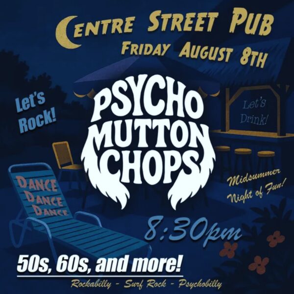 Psycho Mutton Chops @ Centre Street Pub (August 8, 2025)