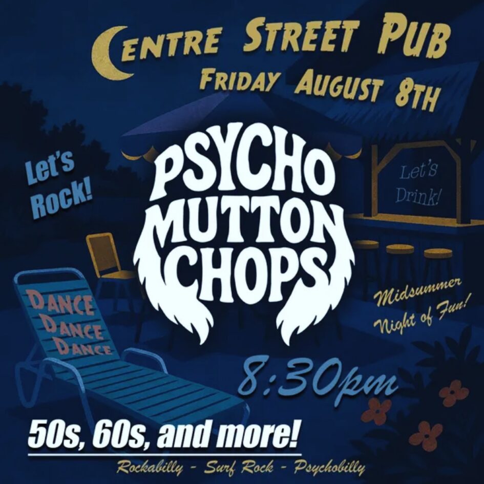 Psycho Mutton Chops @ Centre Street Pub (August 8, 2025)