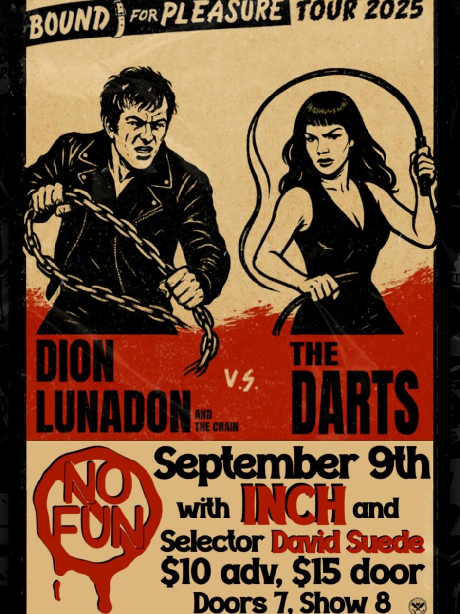The Darts / Dion Lunadon and the Chain / Inch / Selector David Suede @ No Fun (September 9, 2025)